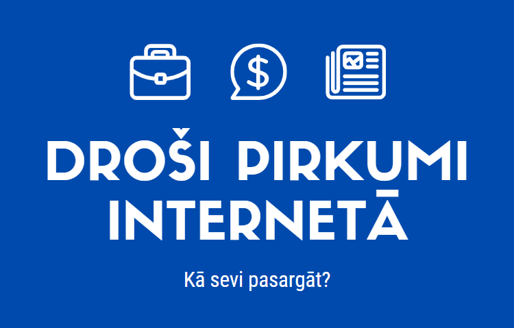 Kiberdrošība un droši pirkumi internetā: kā sevi pasargāt? Kiberdrošība un droši pirkumi internetā: kā sevi pasargāt?