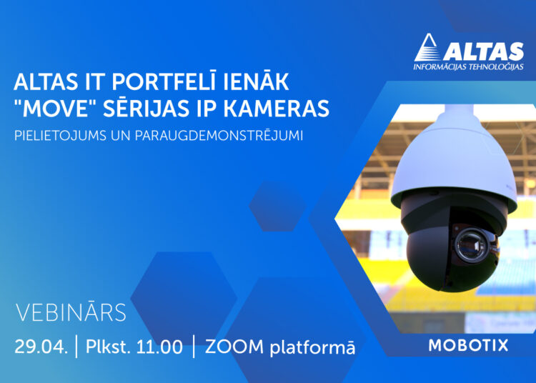 Bezmaksas vebinārs: “IP kameras MOVE: pielietojums un paraugdemonstrējumi” Bezmaksas vebinārs: “IP kameras MOVE: pielietojums un paraugdemonstrējumi”