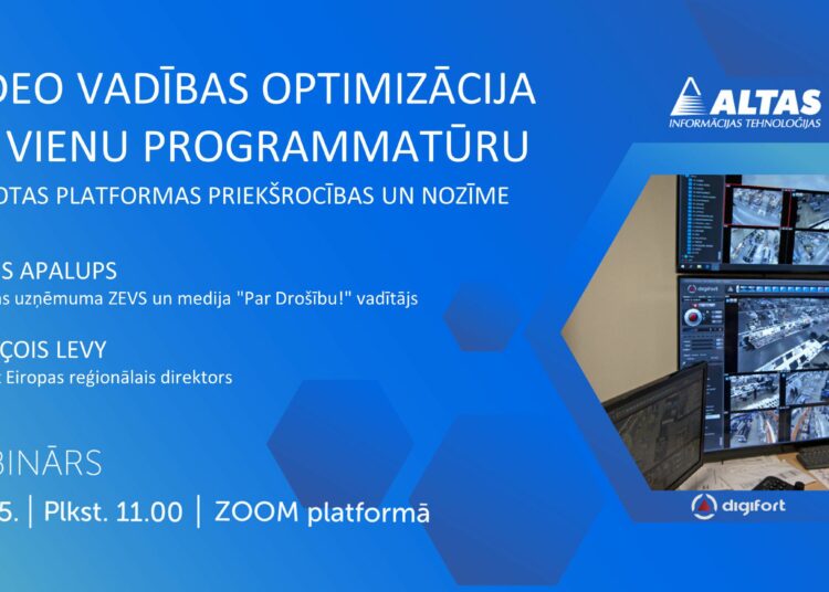 Vebinārs drošības, automatizācijas un IT nozares pārstāvjiem “Video vadības optimizācija ar vienu programmatūru. Vienotas platformas priekšrocības un nozīme” Vebinārs drošības, automatizācijas un IT nozares pārstāvjiem “Video vadības optimizācija ar vienu programmatūru. Vienotas platformas priekšrocības un nozīme”