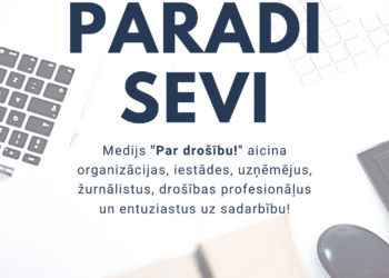 “Par drošību!” aicina uz sadarbību