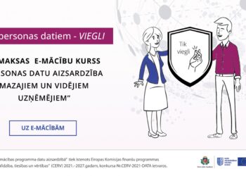 Atklāts bezmaksas e-mācību kurss “Par personas datiem- viegli”. Sāc mācīties jau šodien!