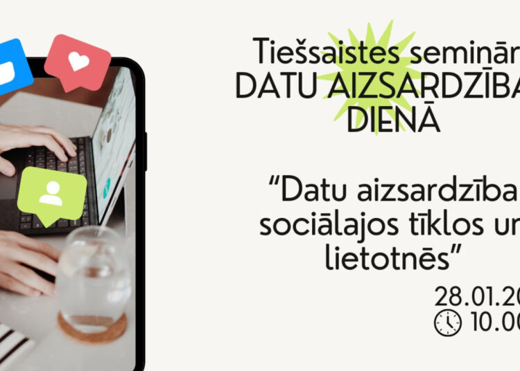 Datu aizsardzības dienā notiks seminārs par datu apstrādi sociālajos tīklos Datu aizsardzības dienā notiks seminārs par datu apstrādi sociālajos tīklos