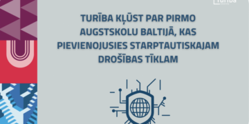 Turība kļūst par pirmo augstskolu Baltijā, kas pievienojusies starptautiskajam drošības tīklam Turība kļūst par pirmo augstskolu Baltijā, kas pievienojusies starptautiskajam drošības tīklam