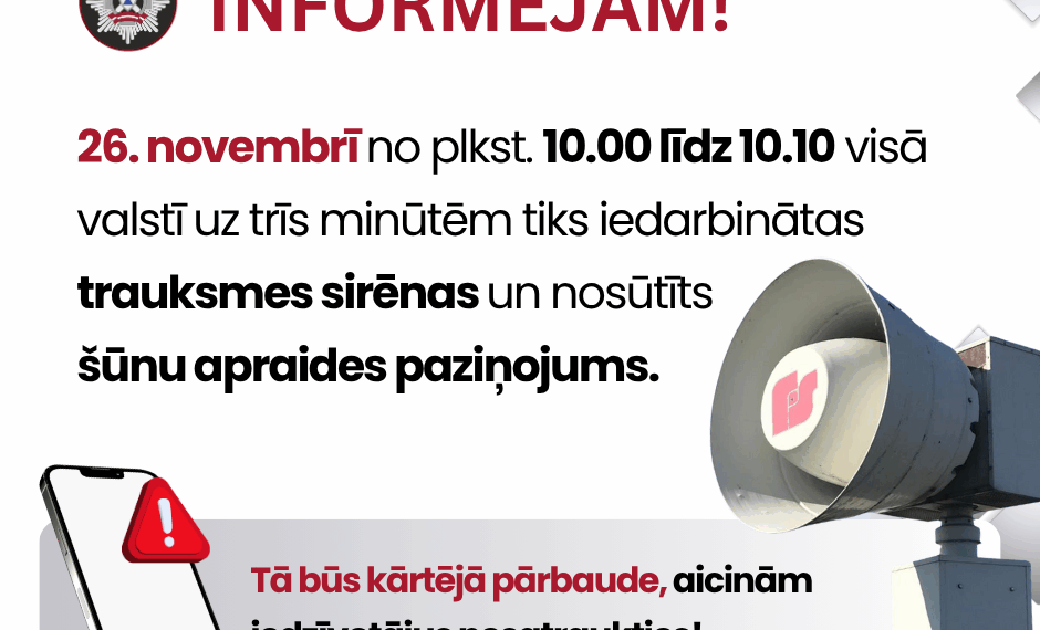 26.novembrī visā Latvijā iedarbinās trauksmes sirēnas un nosūtīs šūnu apraides paziņojumu